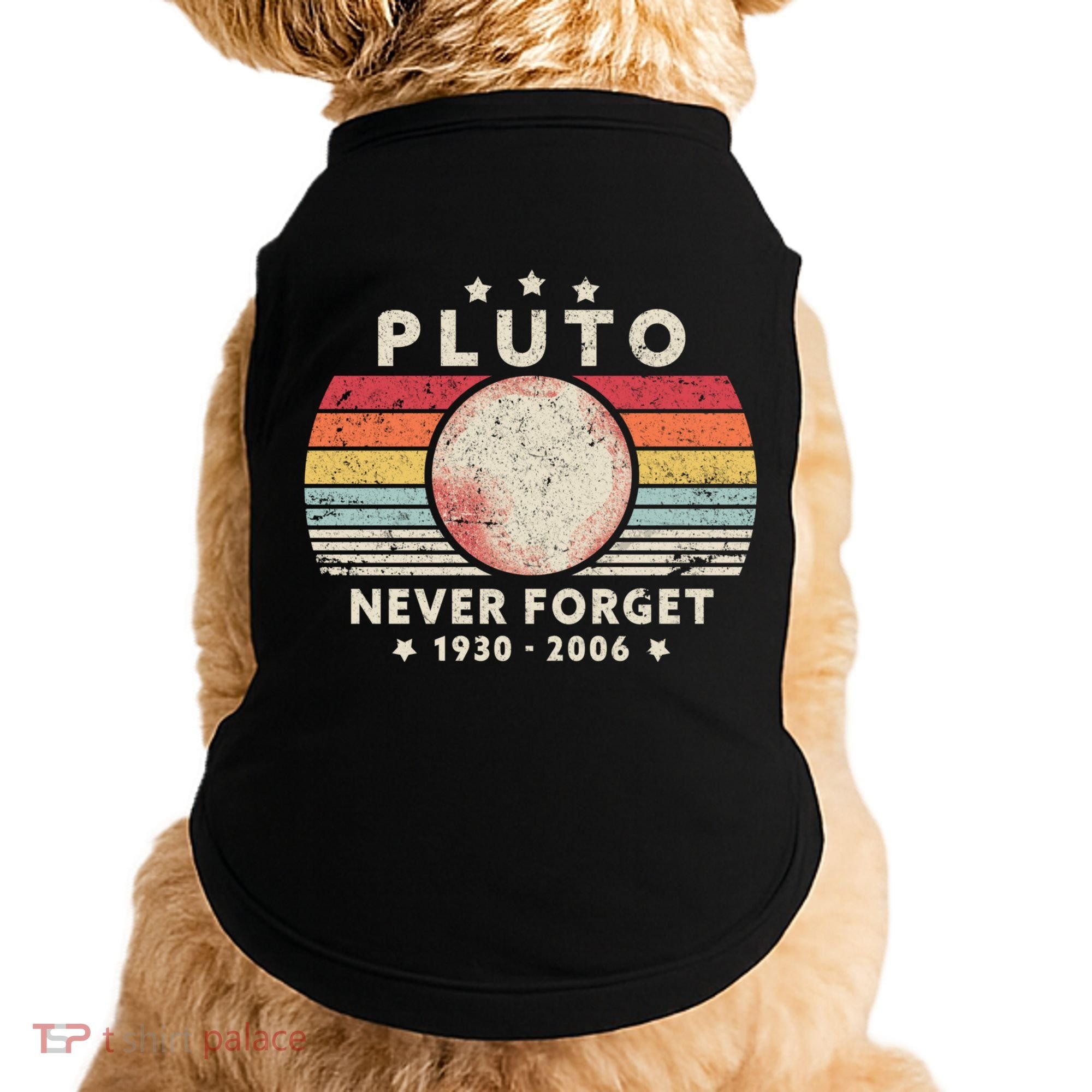 Never Forget Pluto Shirt. Retro Style Funny Space, Science Doggie Tank