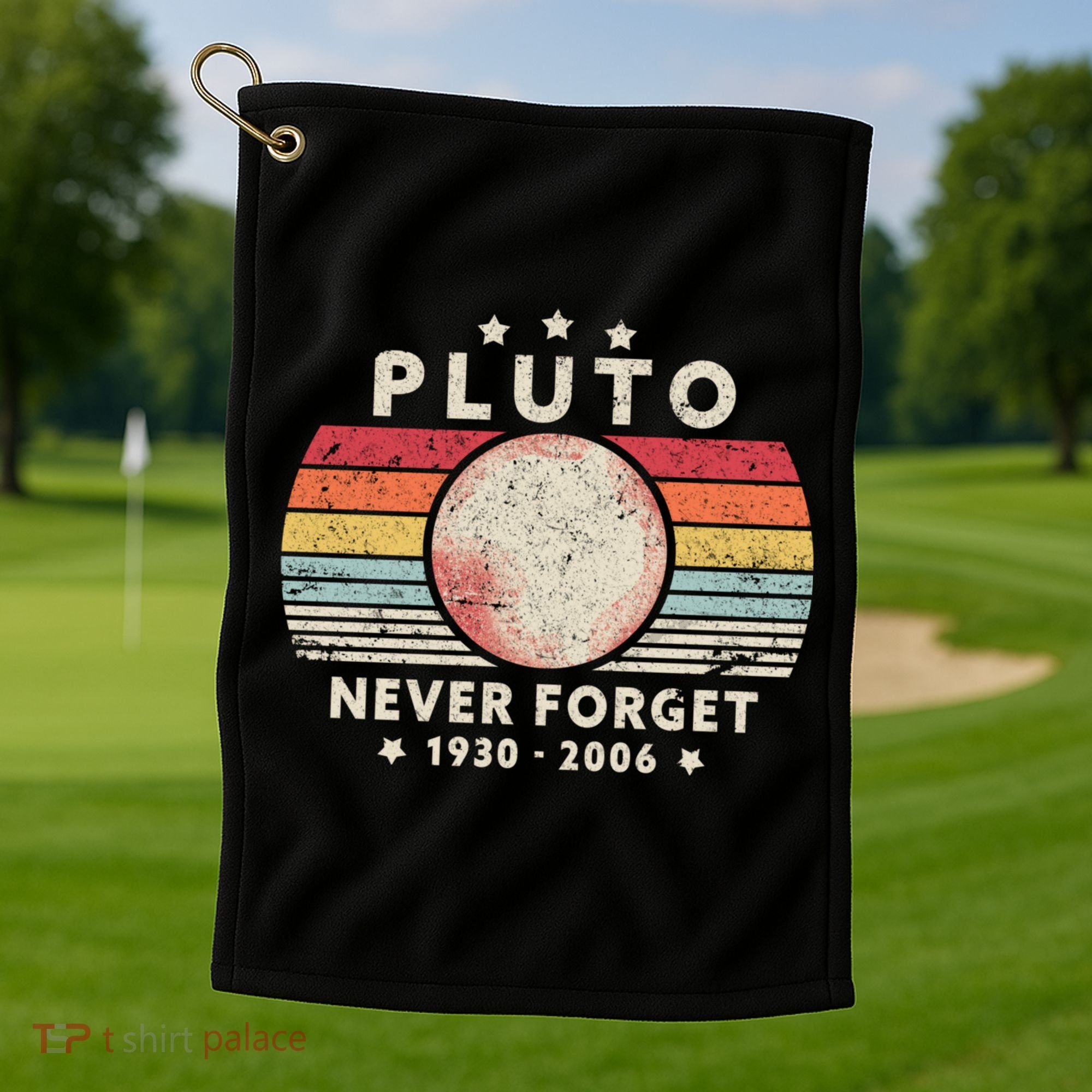 Never Forget Pluto Shirt. Retro Style Funny Space, Science Golf Towel
