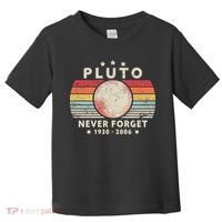 Never Forget Pluto Shirt. Retro Style Funny Space, Science Toddler T-Shirt thumb 0