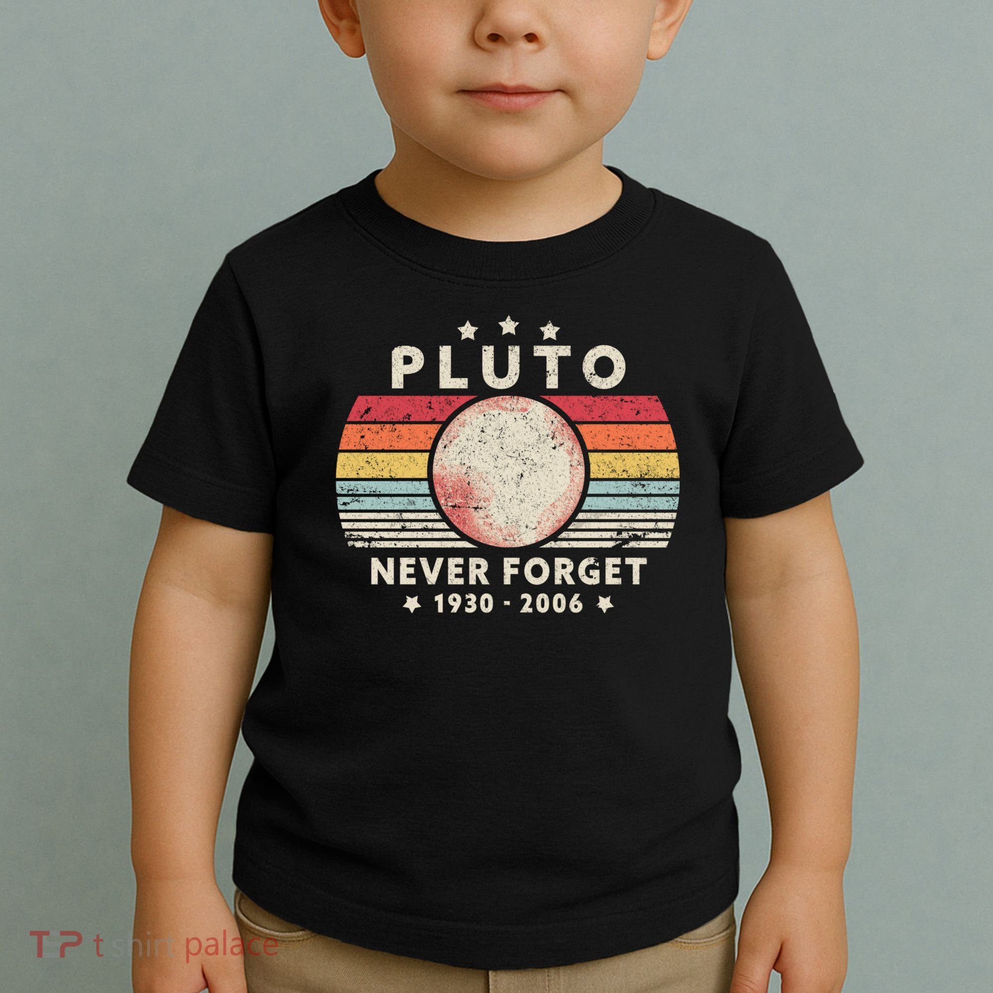Never Forget Pluto Shirt. Retro Style Funny Space, Science Toddler T-Shirt