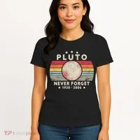 Never Forget Pluto Shirt. Retro Style Funny Space, Science Women's T-Shirt thumb 4