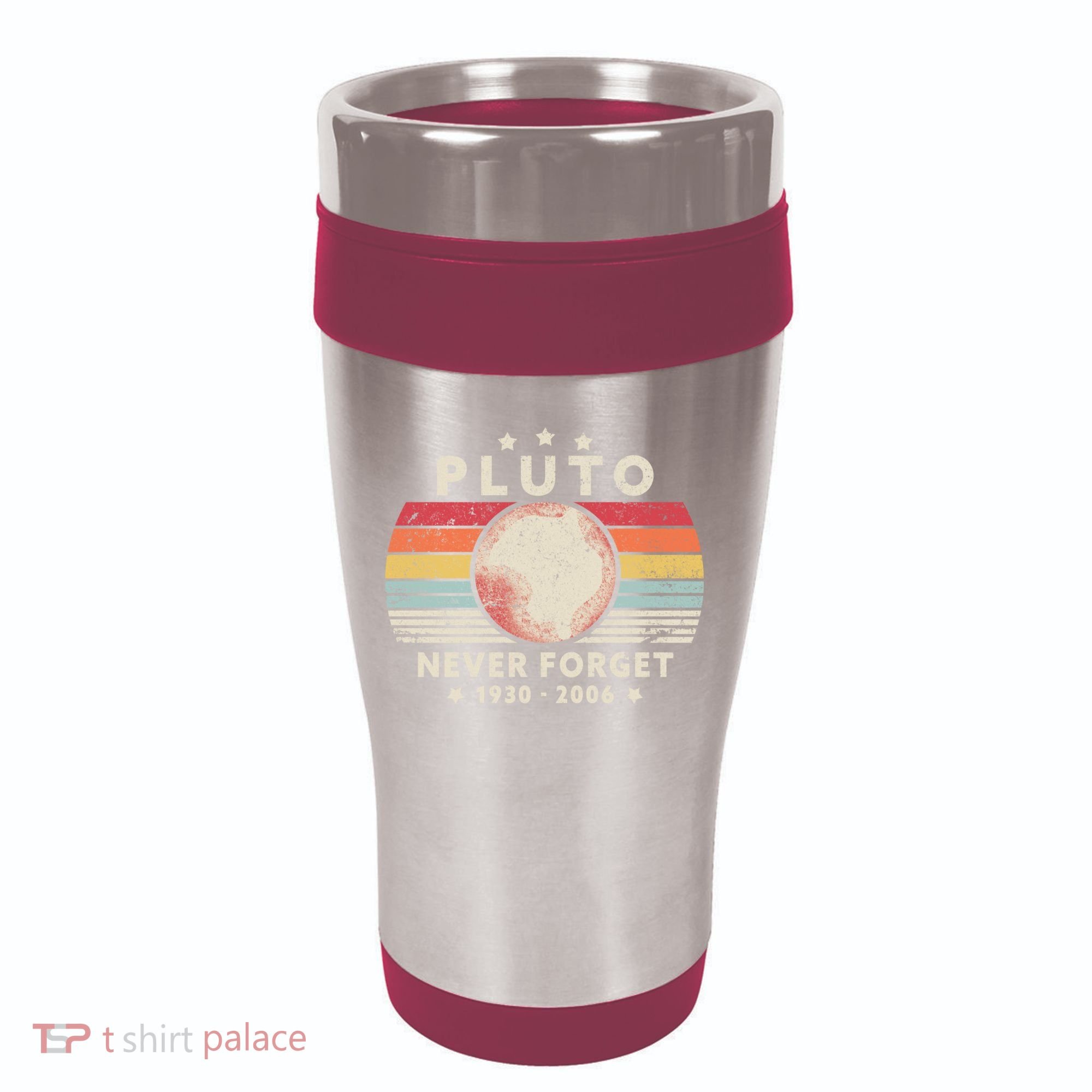 Never Forget Pluto Shirt. Retro Style Funny Space, Science 16oz Travel Tumbler