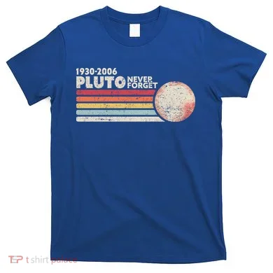 Never Forget Pluto Retro Science Gift T-Shirt