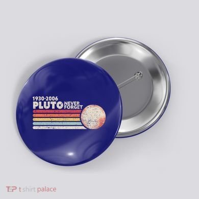 Never Forget Pluto Retro Science Gift Button