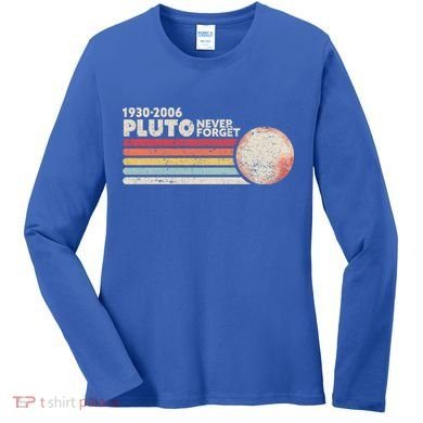 Never Forget Pluto Retro Science Gift Women's Long Sleeve Shirt