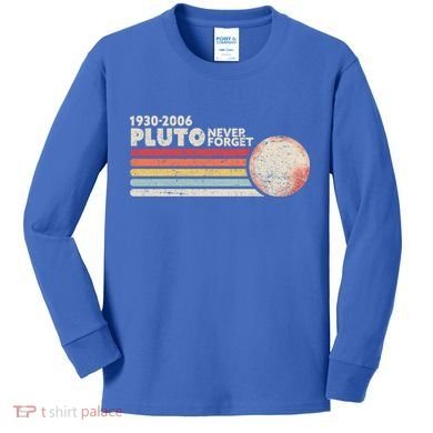 Never Forget Pluto Retro Science Gift Kids Long Sleeve Shirt