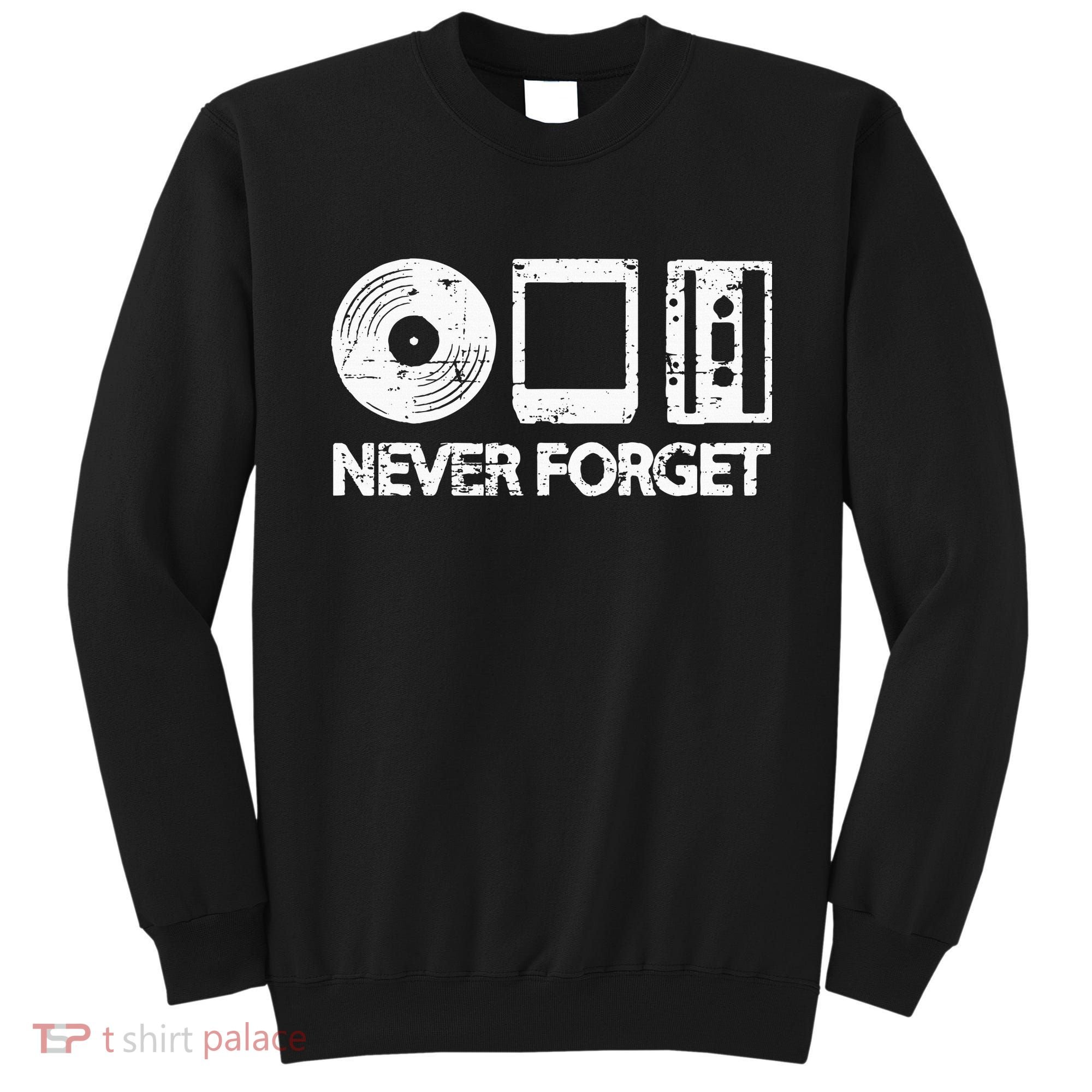 Never Forget Record 8 Track Cassette Tape Sweatshirt