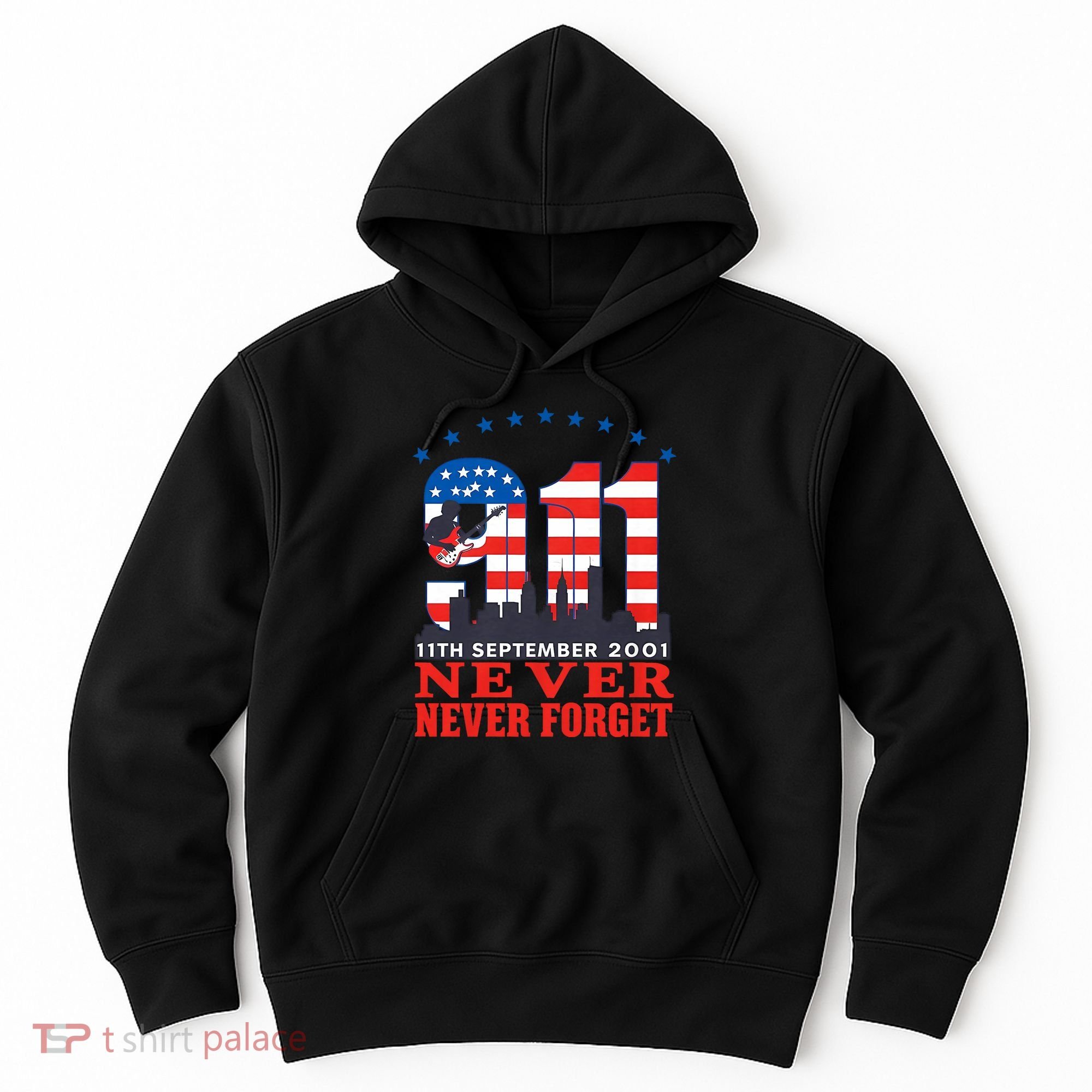 Never Forget September 11 2001 Memorial Day American Flag Hoodie