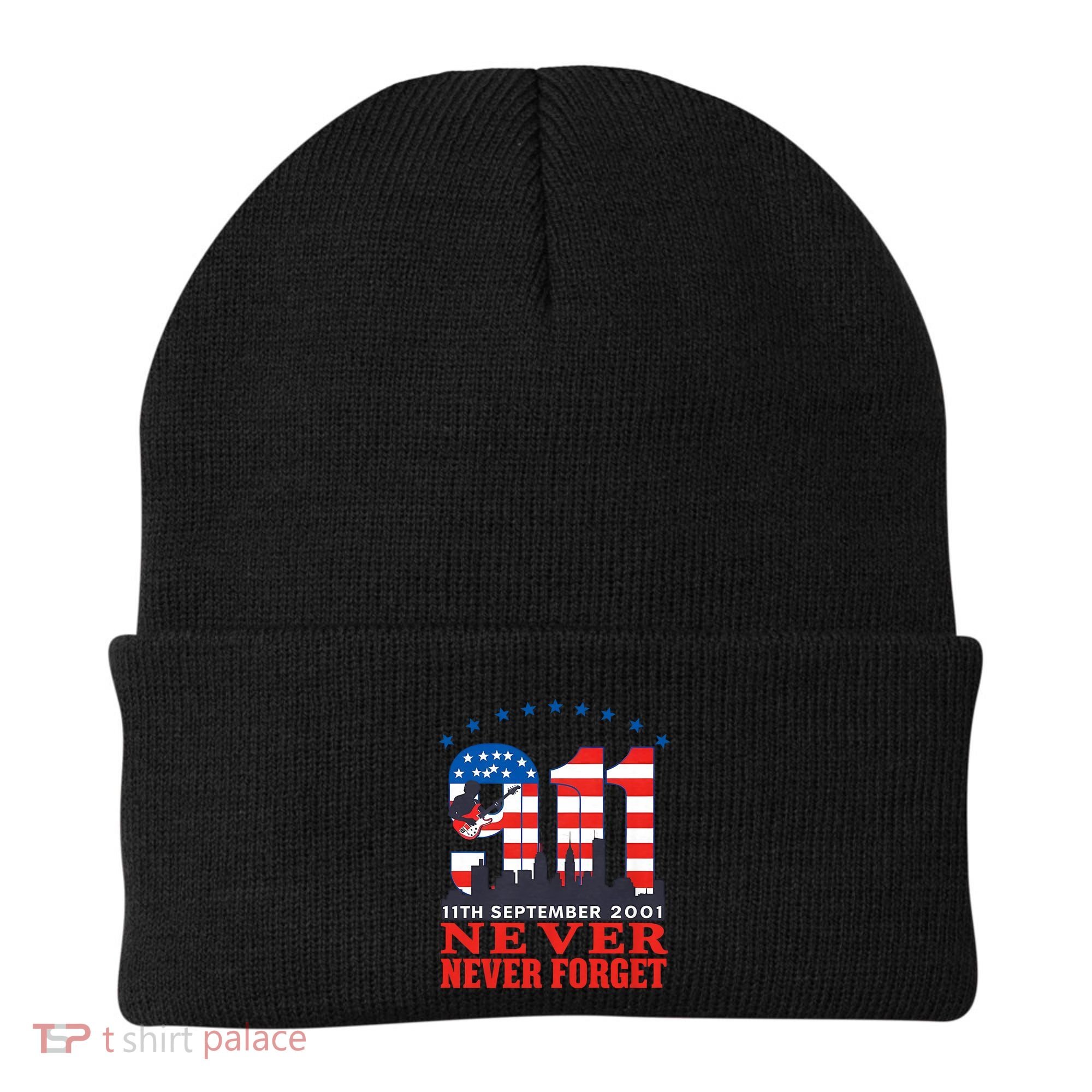Never Forget September 11 2001 Memorial Day American Flag Beanie