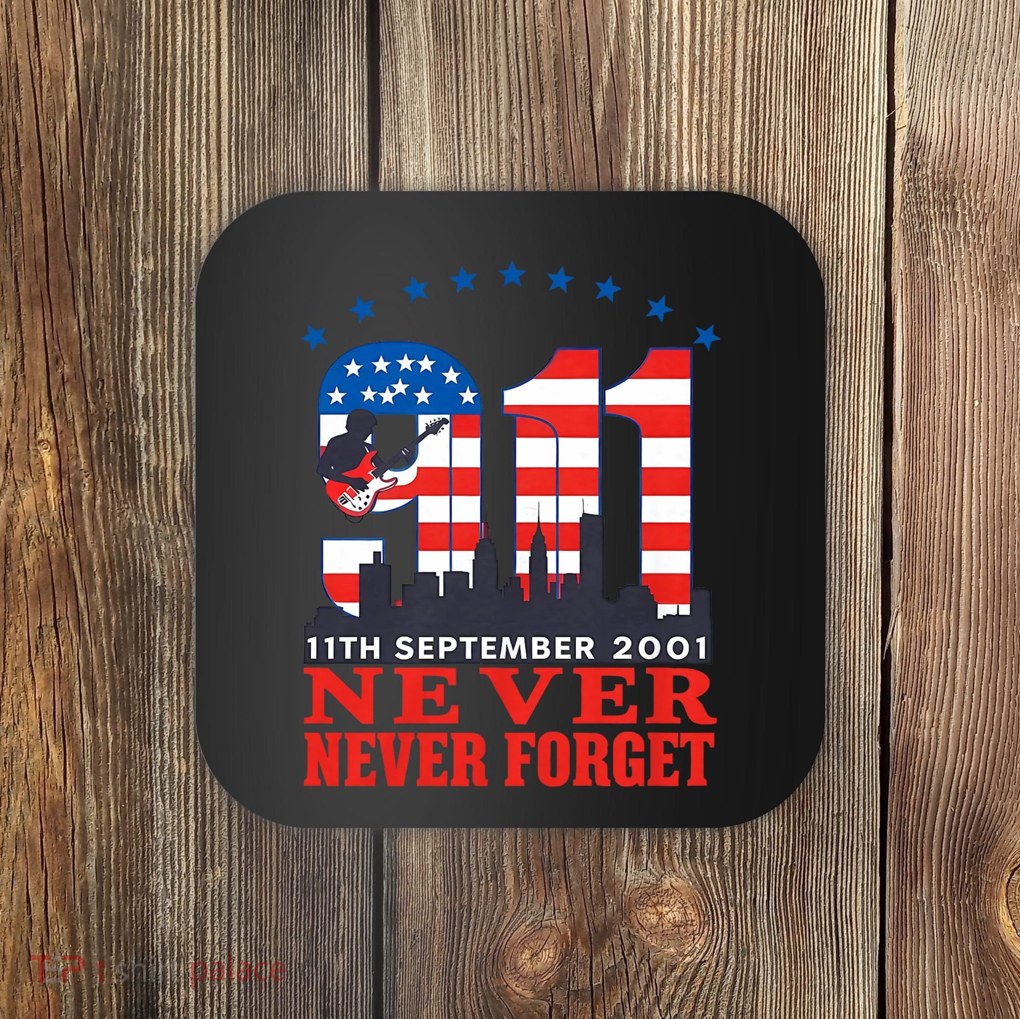 Never Forget September 11 2001 Memorial Day American Flag Coaster