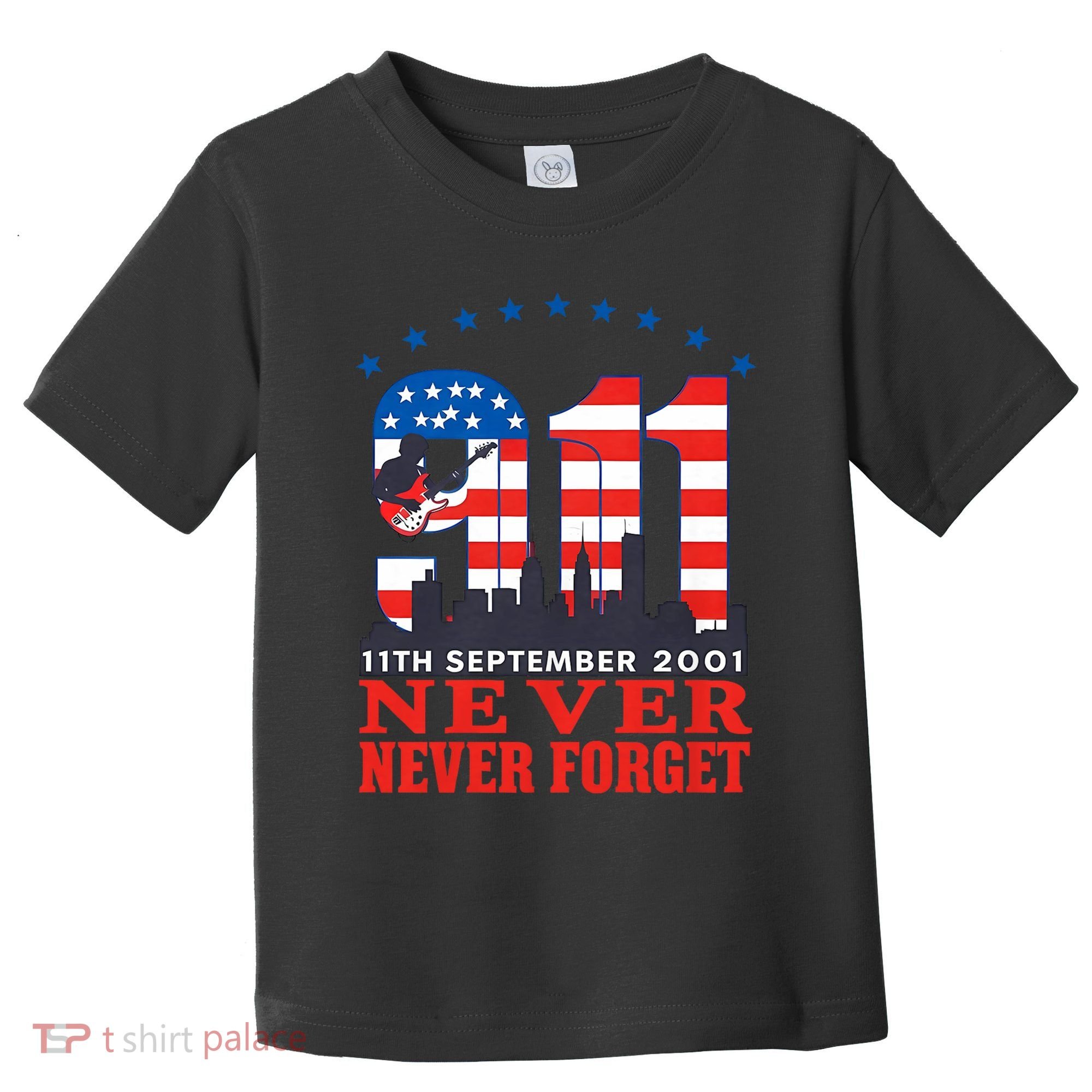 Never Forget September 11 2001 Memorial Day American Flag Toddler T-Shirt