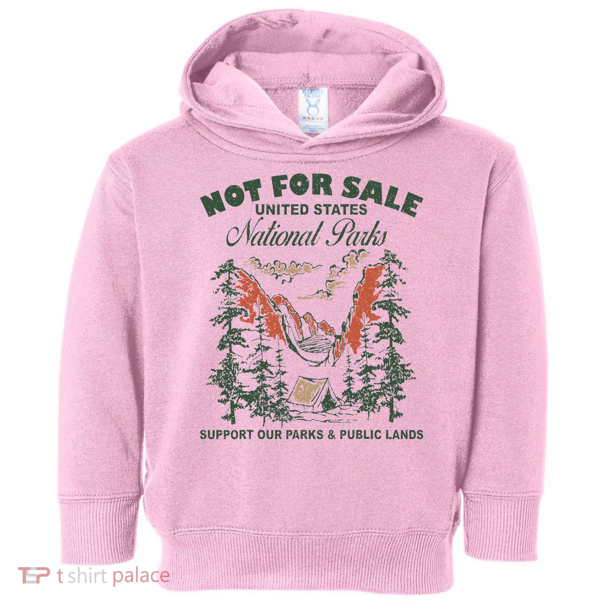 Not For Sale National Parks Support Our Parks Toddler Hoodie