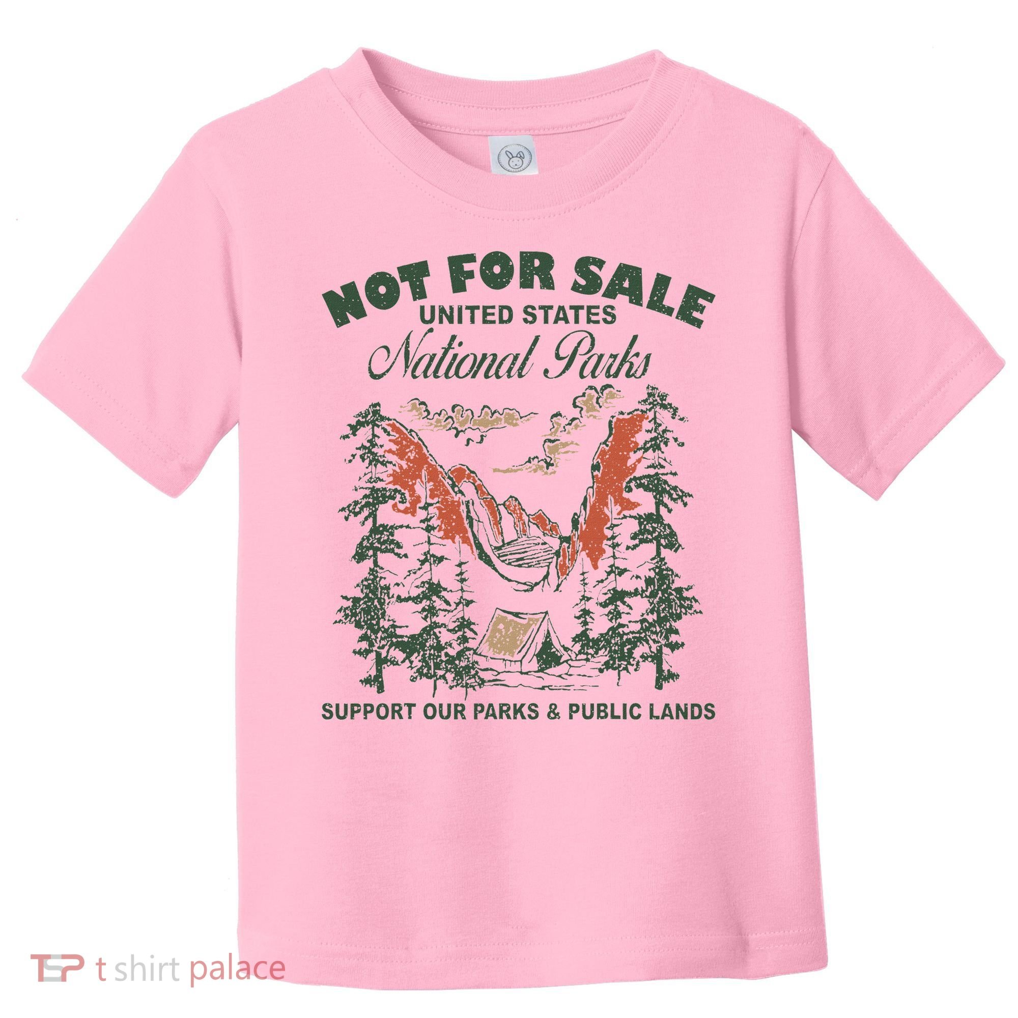 Not For Sale National Parks Support Our Parks Toddler T-Shirt