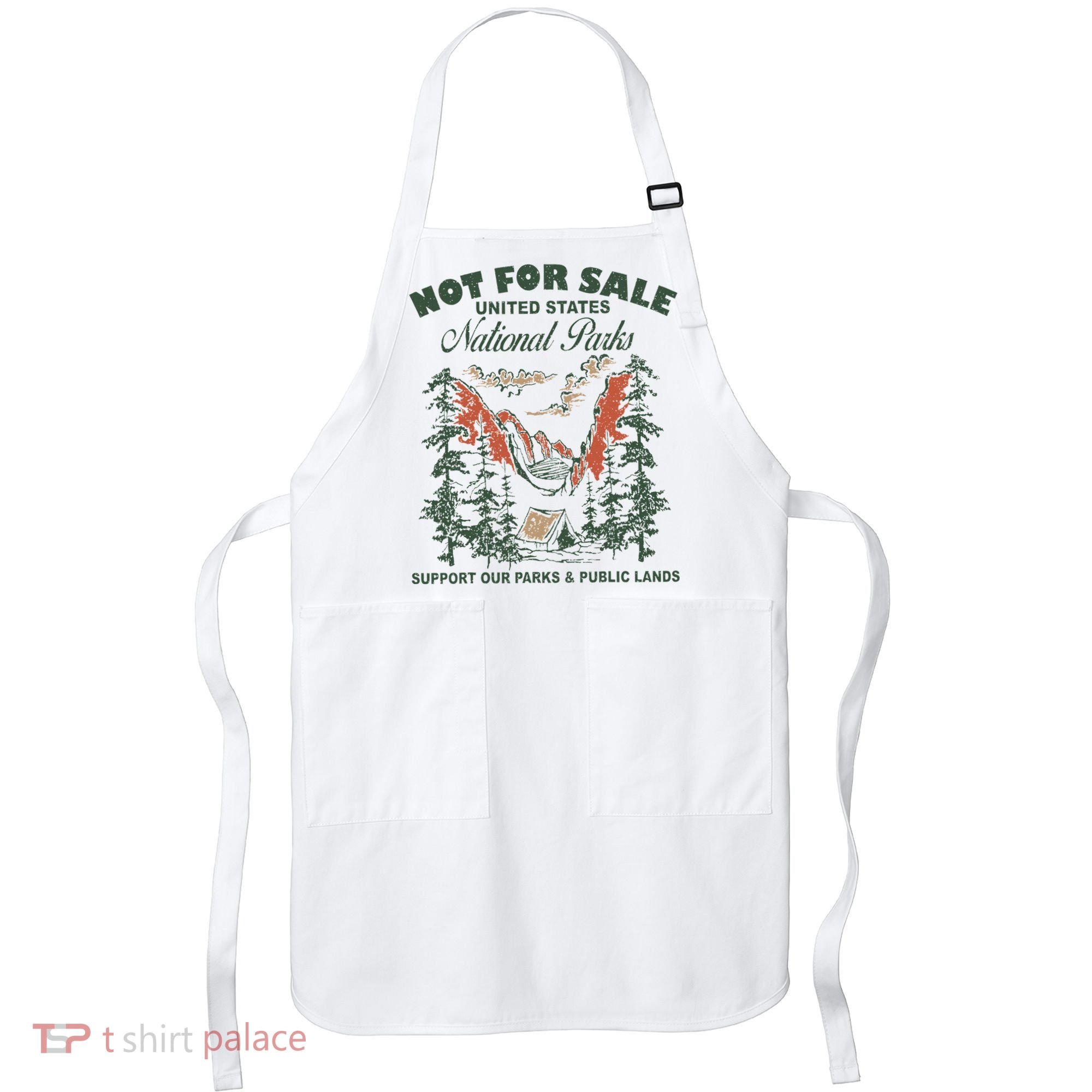 Not For Sale National Parks Support Our Parks Apron