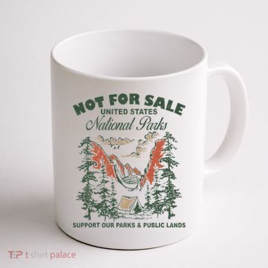 Not For Sale National Parks Support Our Parks Coffee Mug back