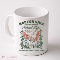 Not For Sale National Parks Support Our Parks Coffee Mug thumb 0