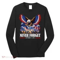 Never Forget September 11 2001 9/11 American Bald Eagle Long Sleeve Shirt thumb 0