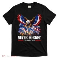Never Forget September 11 2001 9/11 American Bald Eagle T-Shirt thumb 0