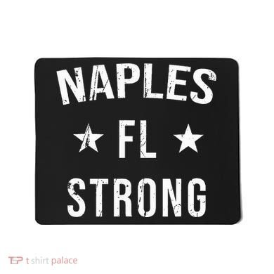 Naples Fl Strong Hometown Souvenir Vacation Florida Mousepad