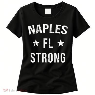 Naples Fl Strong Hometown Souvenir Vacation Florida Women's T-Shirt