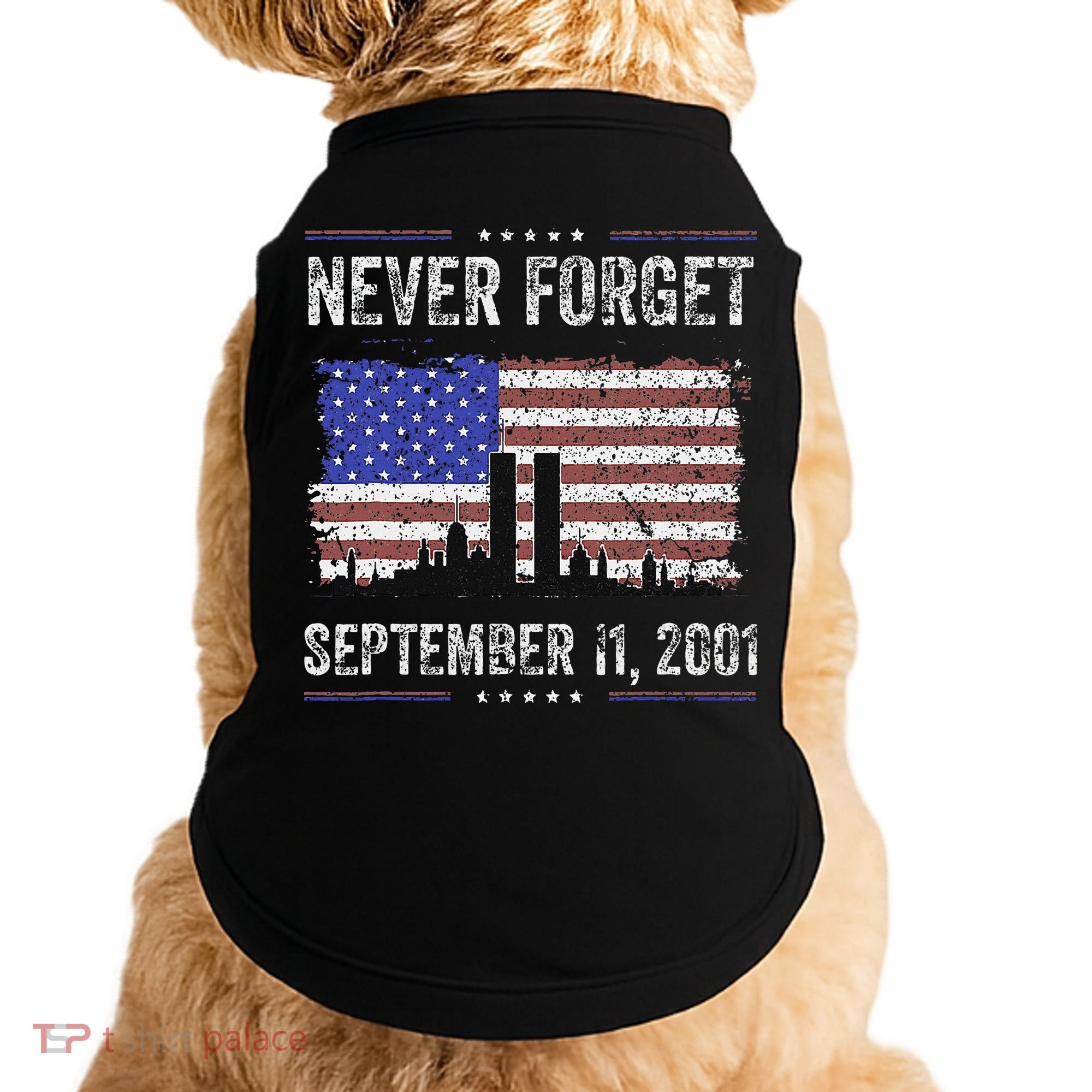 Never Forget September 11 2001 Memorial Day Doggie Tank