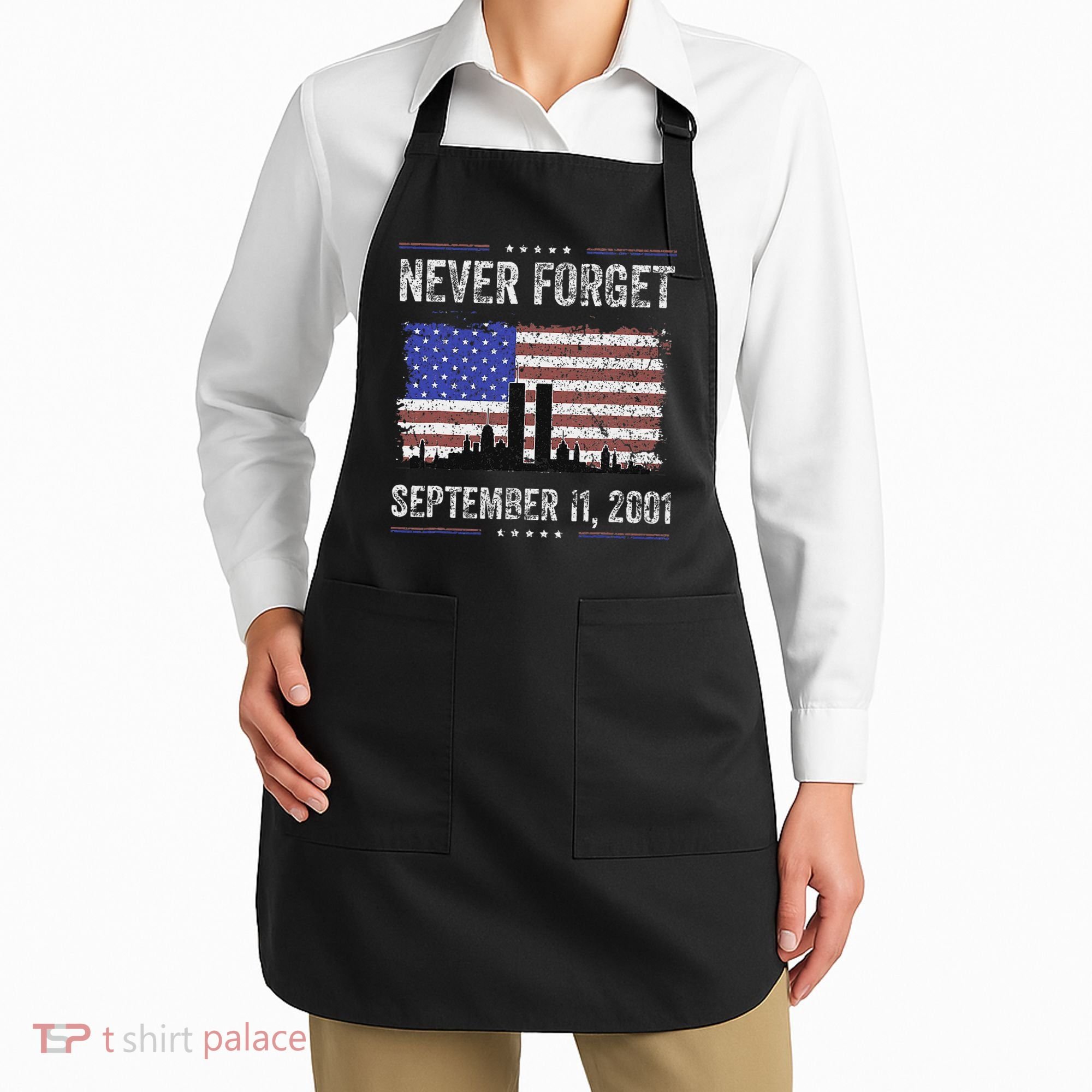 Never Forget September 11 2001 Memorial Day Apron
