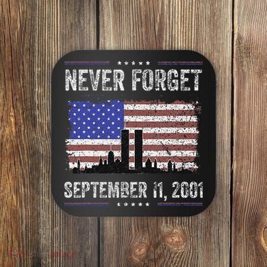 Never Forget September 11 2001 Memorial Day Coaster