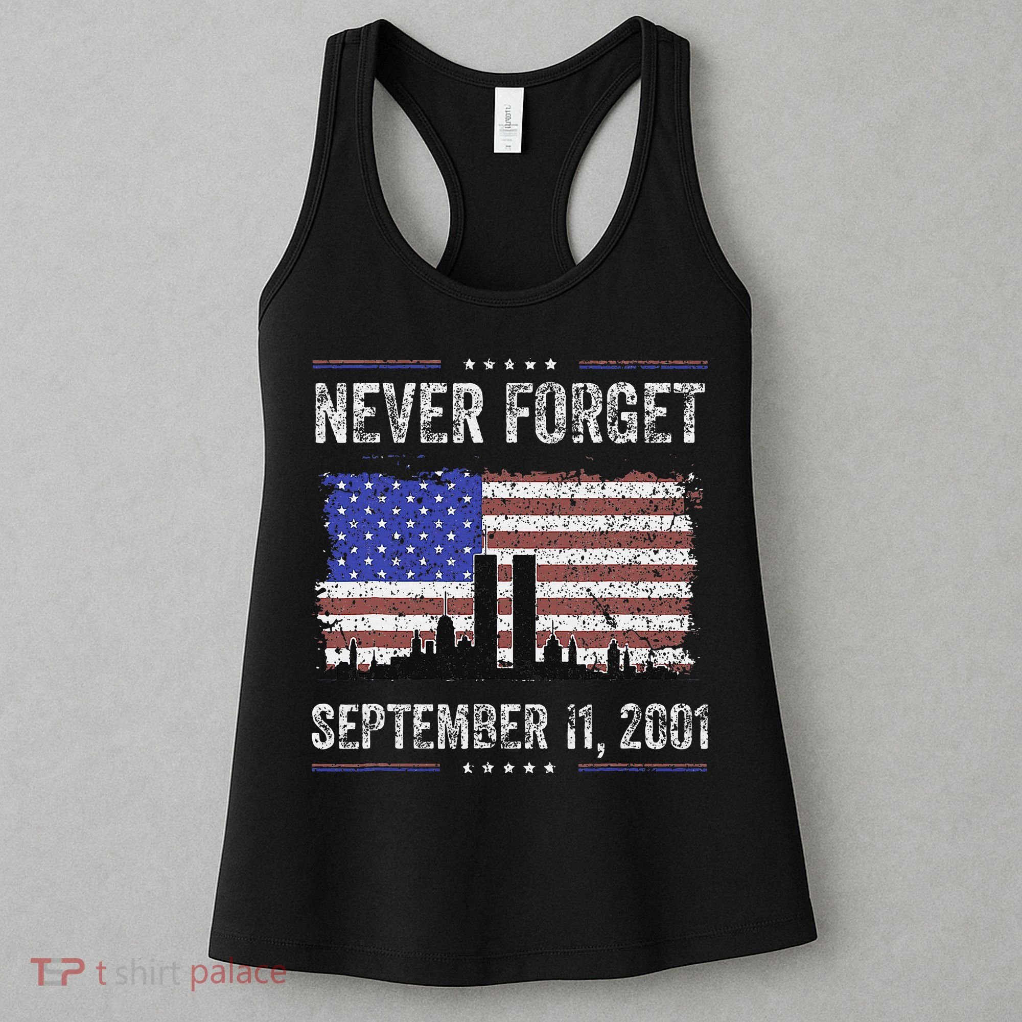 Never Forget September 11 2001 Memorial Day Women's Tank Top