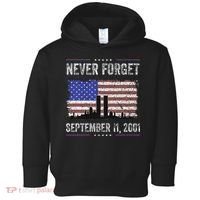 Never Forget September 11 2001 Memorial Day Toddler Hoodie thumb 0