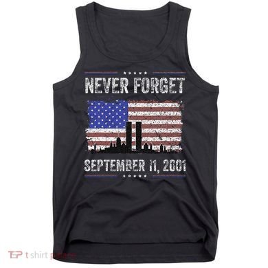 Never Forget September 11 2001 Memorial Day Tank Top