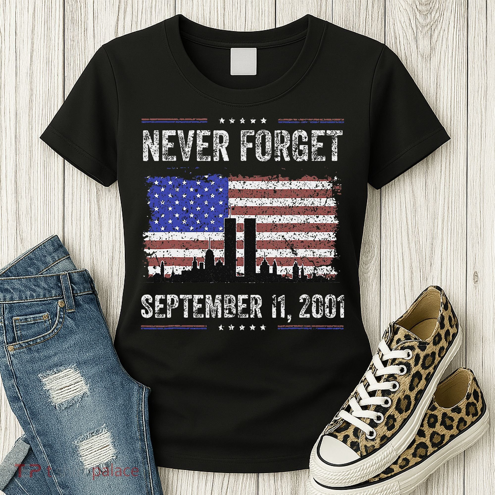 Never Forget September 11 2001 Memorial Day Women's T-Shirt