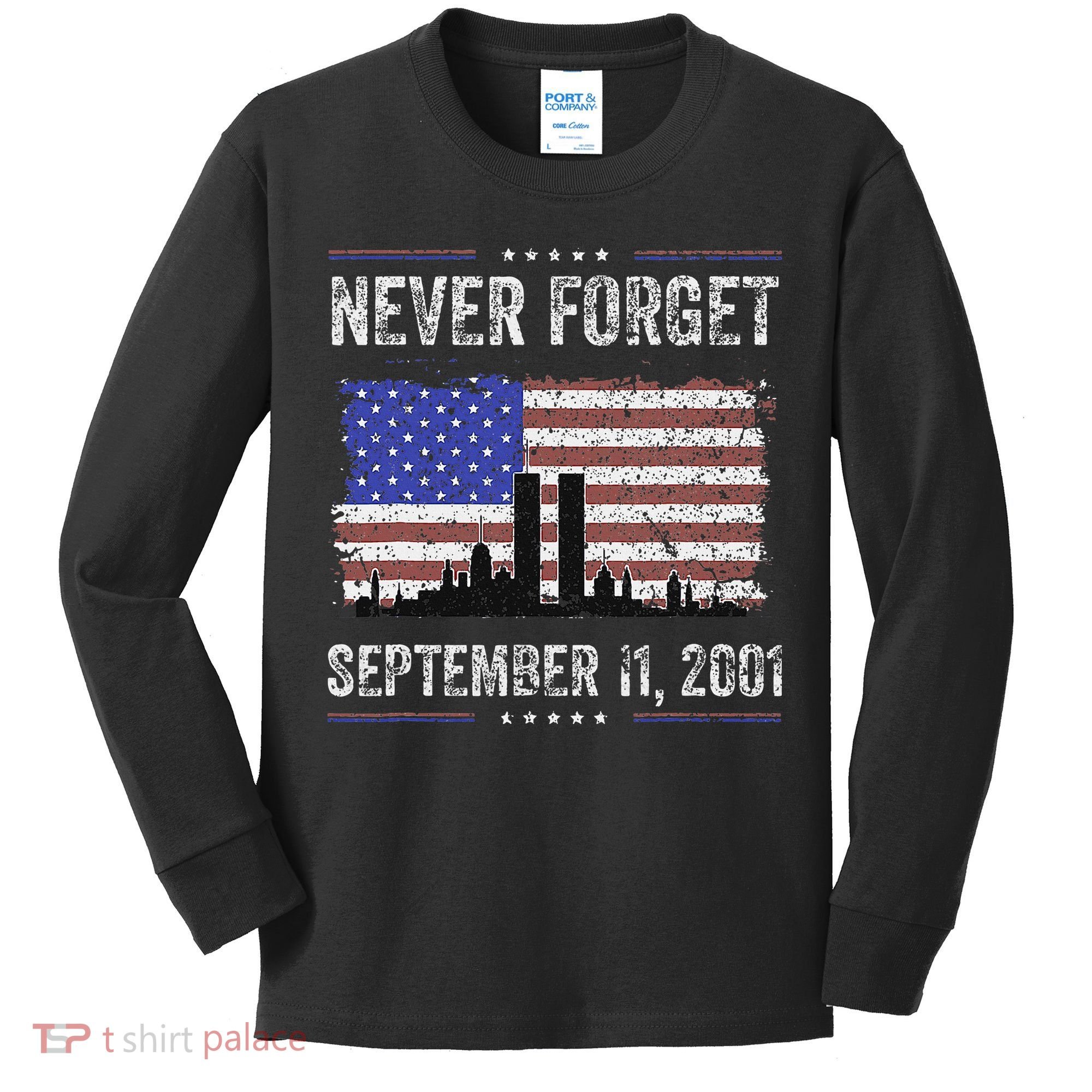 Never Forget September 11 2001 Memorial Day Kids Long Sleeve Shirt