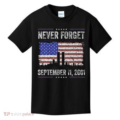 Never Forget September 11 2001 Memorial Day Kids T-Shirt
