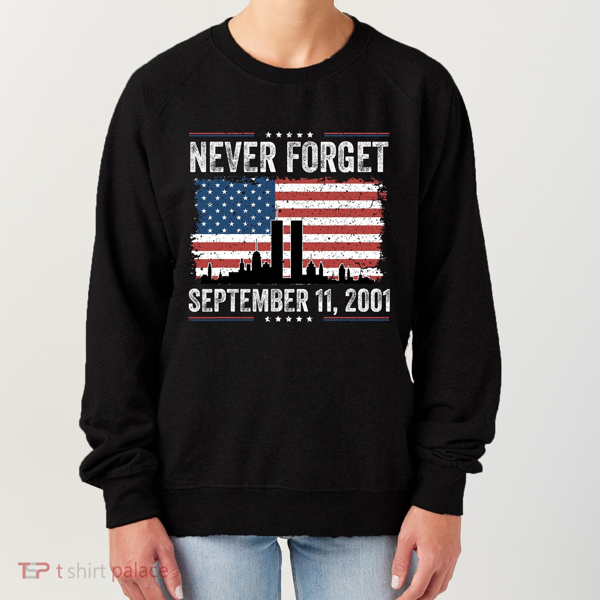 Never Forget September 11 2001 Memorial Day American Flag Women's Sweatshirt