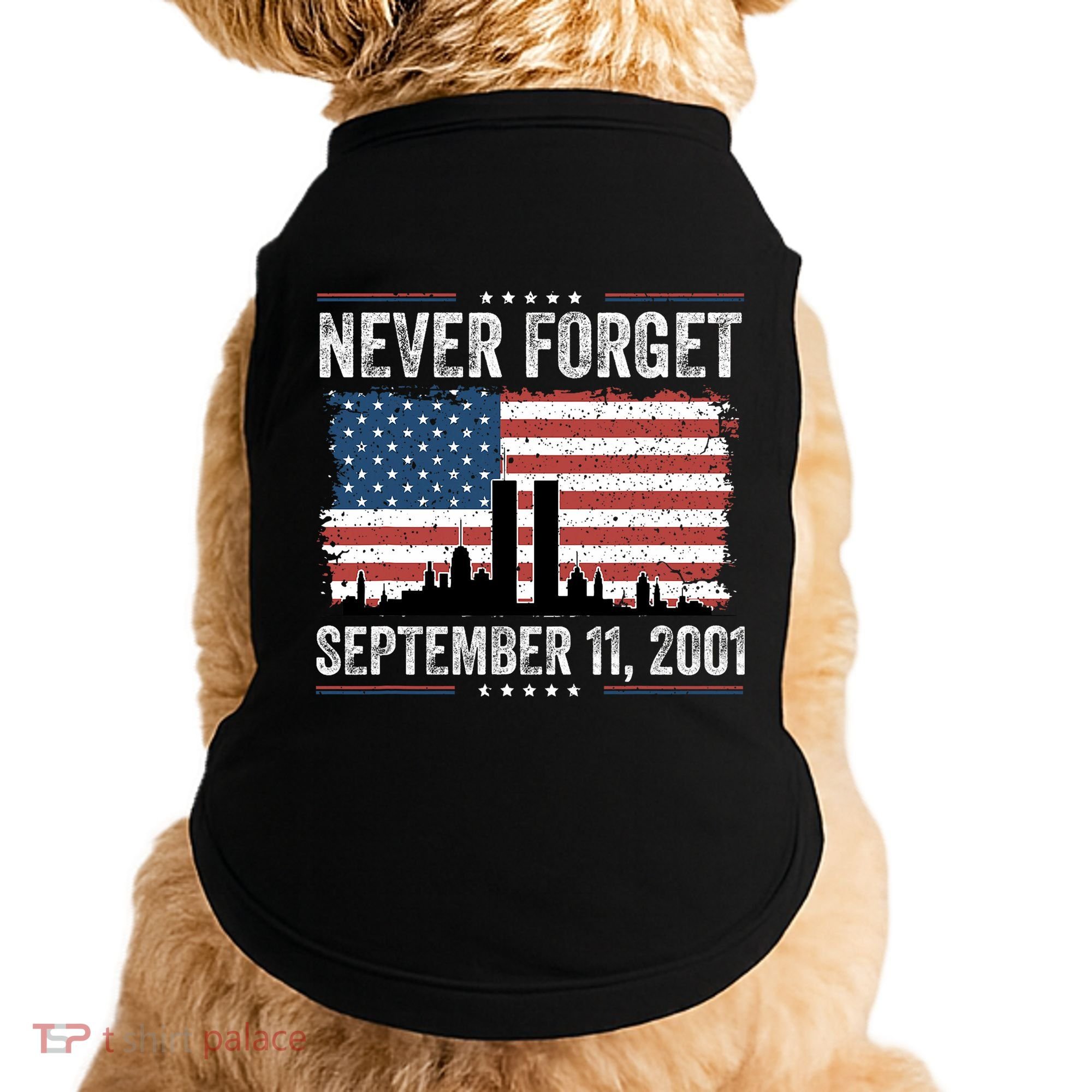 Never Forget September 11 2001 Memorial Day American Flag Doggie Tank