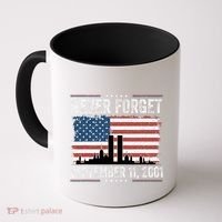 Never Forget September 11 2001 Memorial Day American Flag Coffee Mug thumb 0