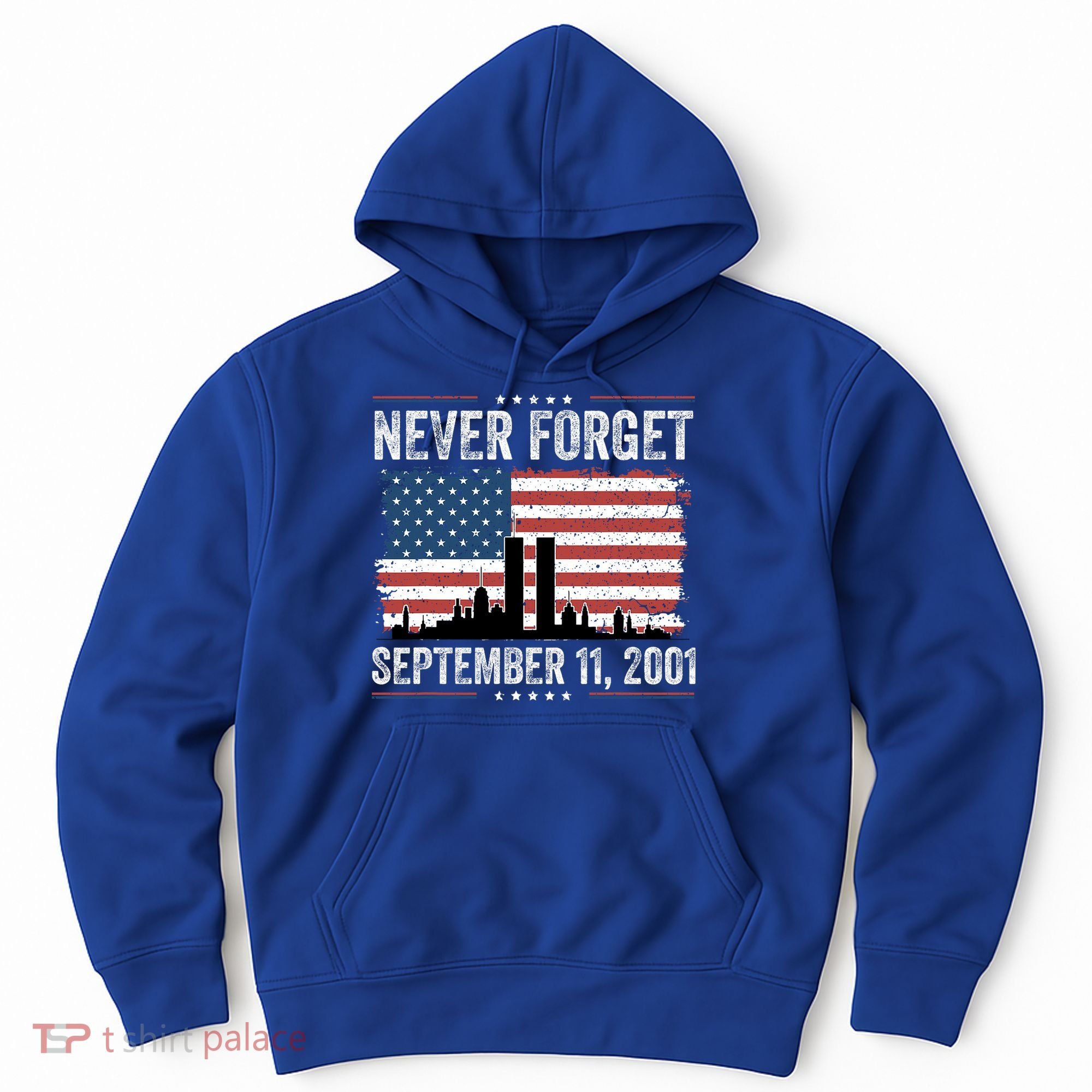 Never Forget September 11 2001 Memorial Day American Flag Hoodie