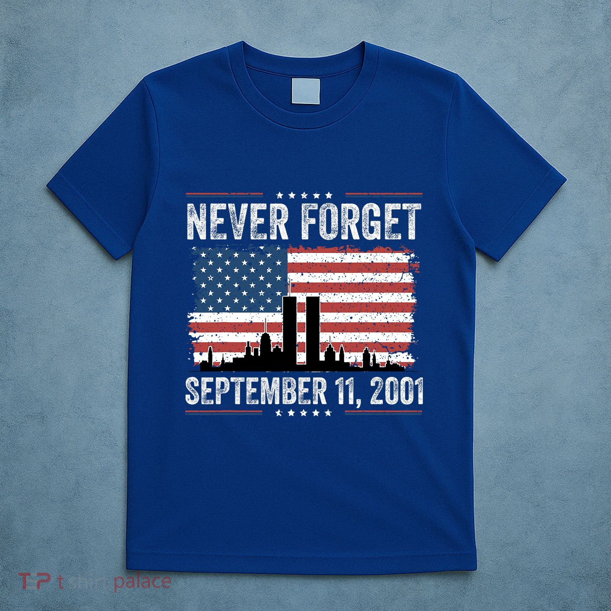 Never Forget September 11 2001 Memorial Day American Flag T-Shirt