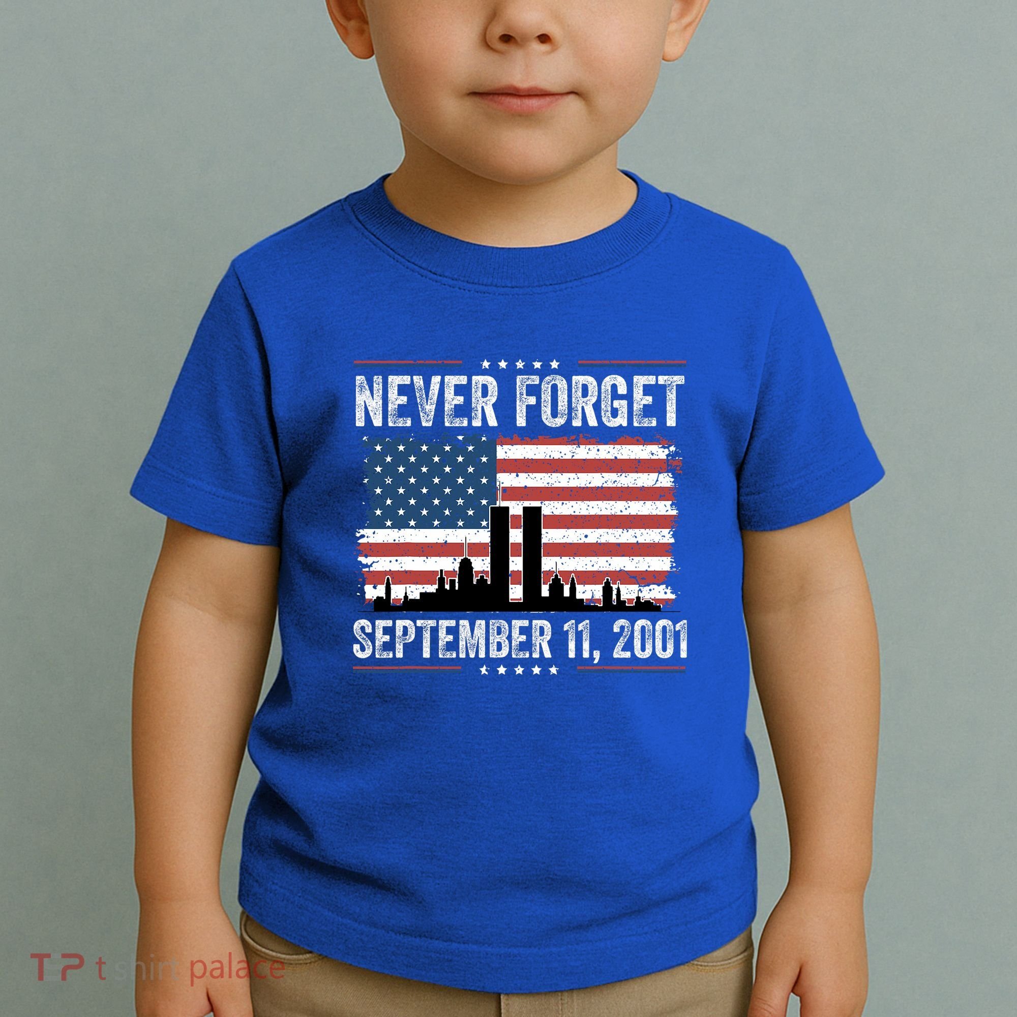 Never Forget September 11 2001 Memorial Day American Flag Toddler T-Shirt