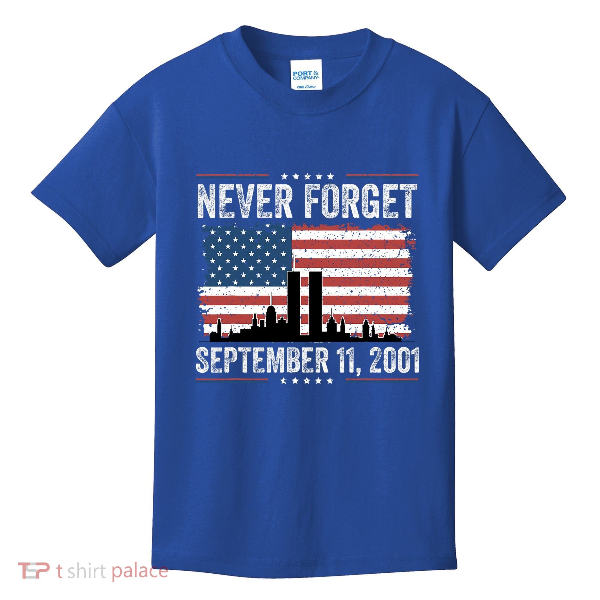 Never Forget September 11 2001 Memorial Day American Flag Kids T-Shirt