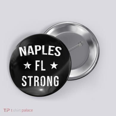 Naples FL Strong Hometown Souvenir Vacation Florida Button
