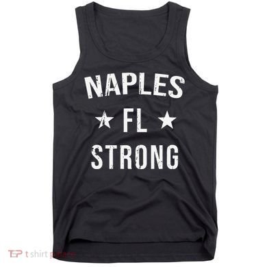 Naples FL Strong Hometown Souvenir Vacation Florida Tank Top