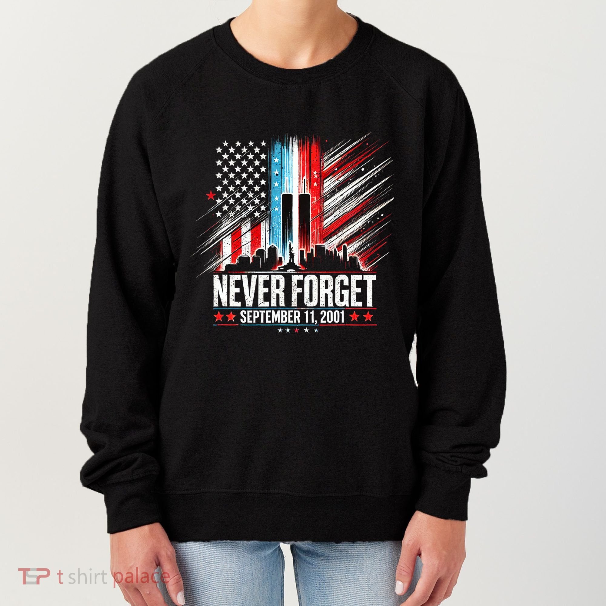 Never Forget September 11 2001 Memorial Day American Flag Women's Sweatshirt