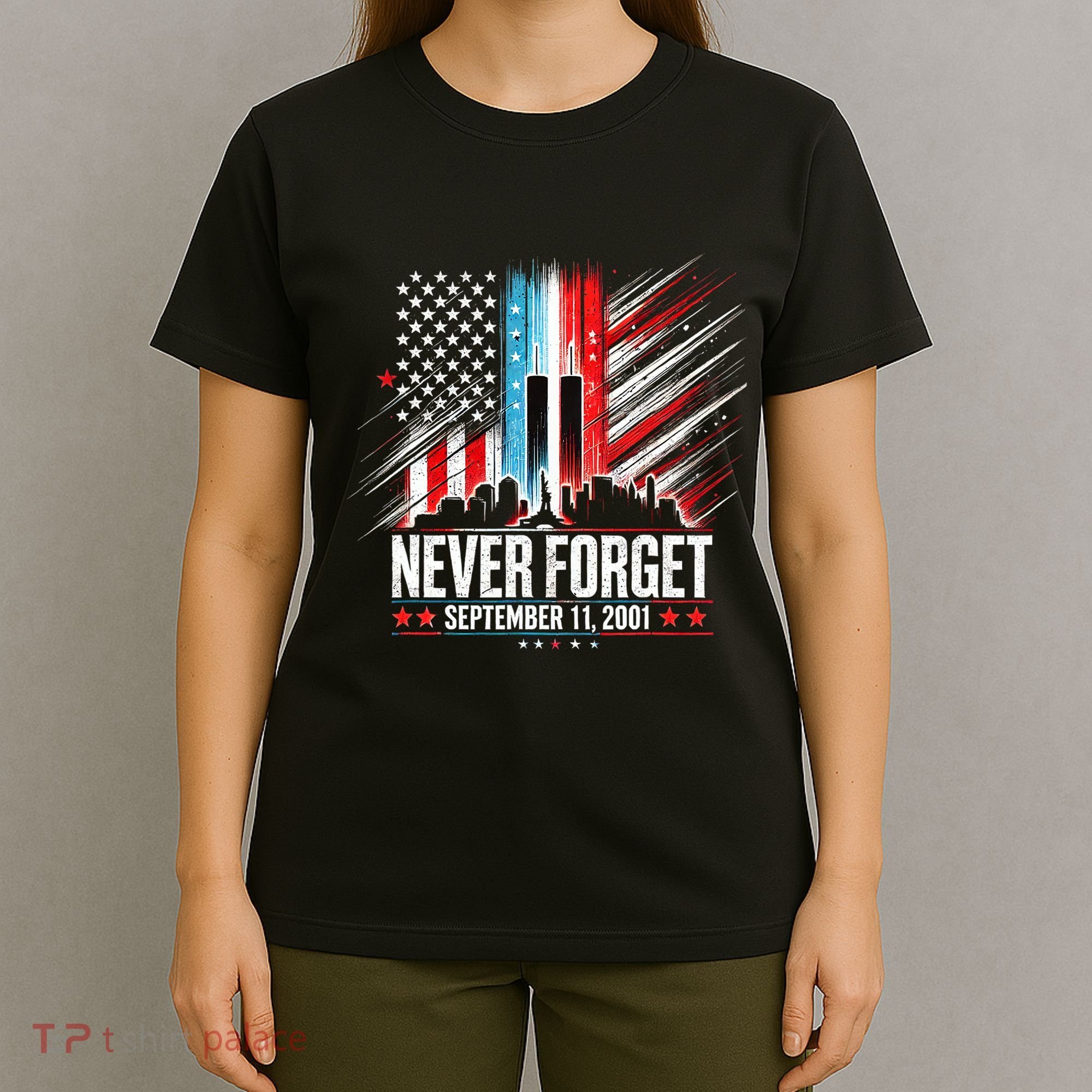 Never Forget September 11 2001 Memorial Day American Flag T-Shirt