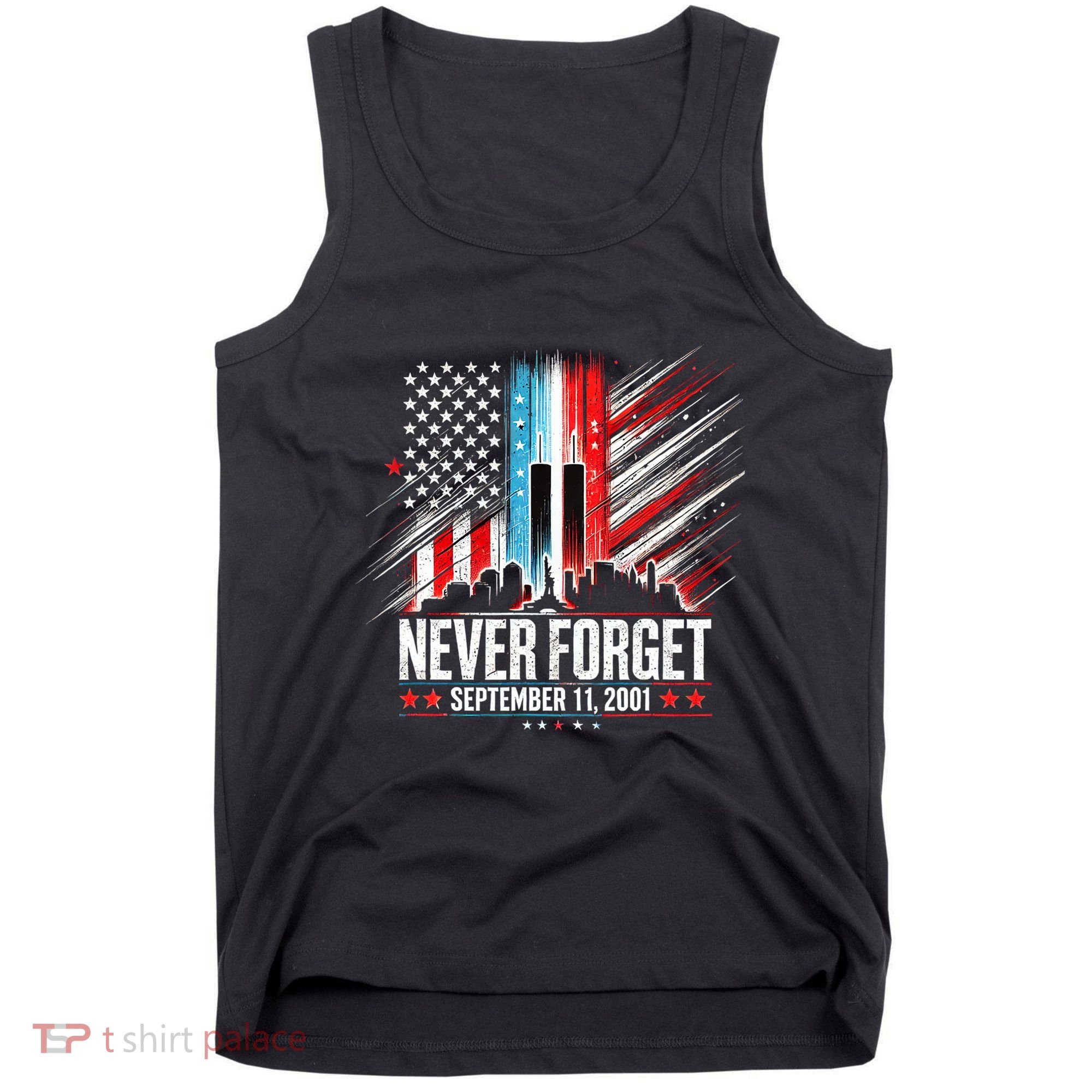 Never Forget September 11 2001 Memorial Day American Flag Tank Top