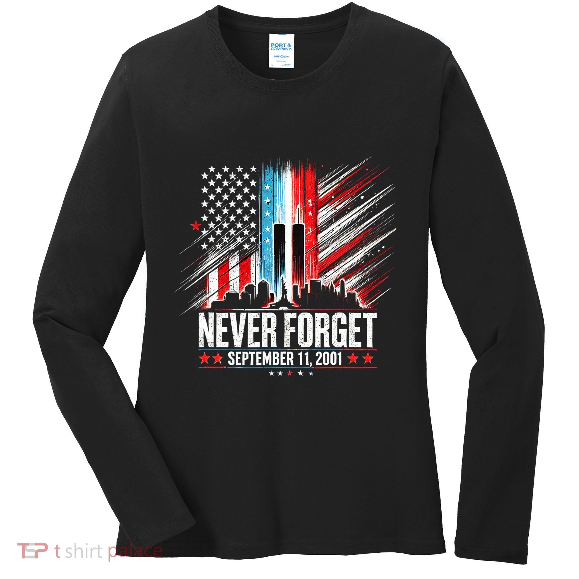 Never Forget September 11 2001 Memorial Day American Flag Women's Long Sleeve Shirt