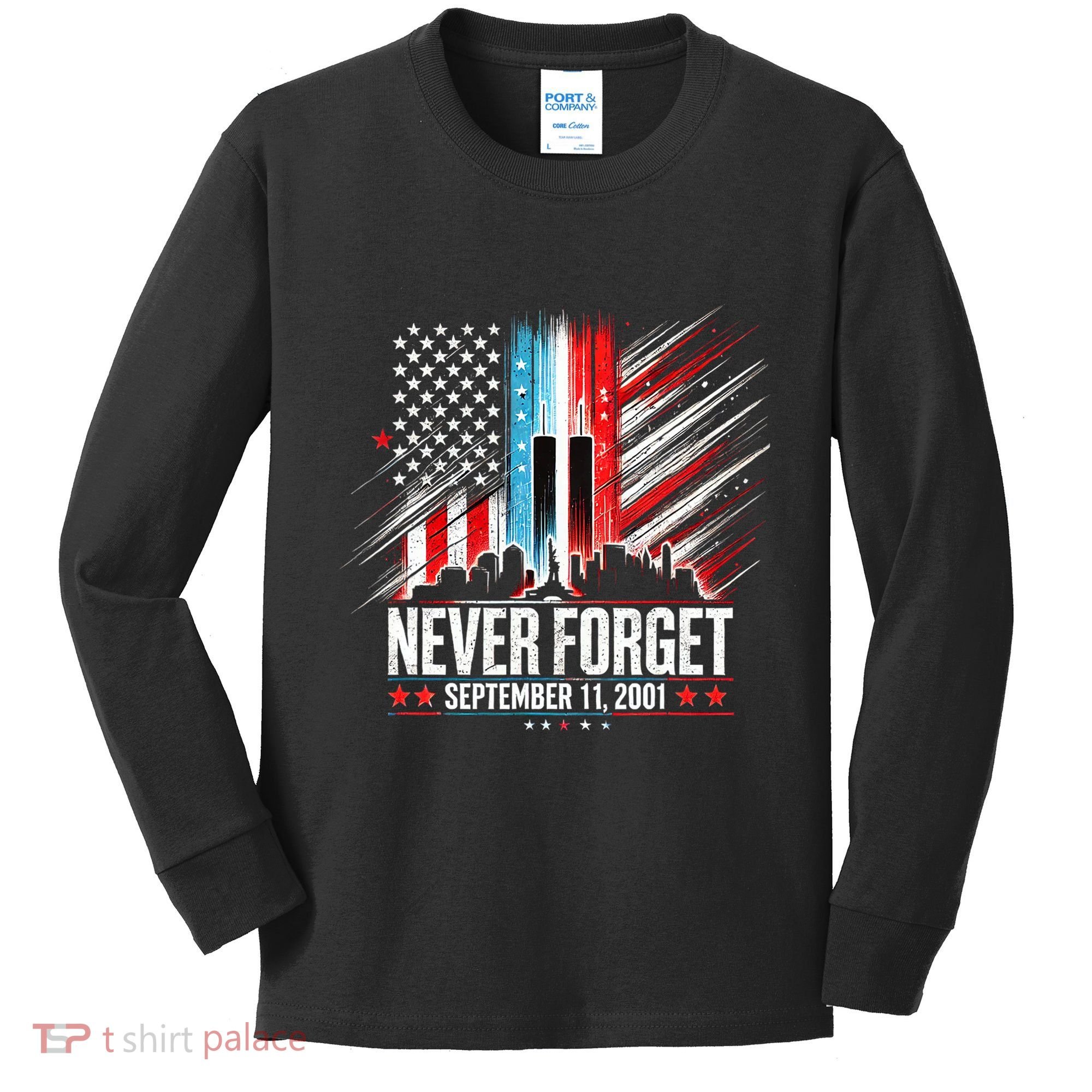 Never Forget September 11 2001 Memorial Day American Flag Kids Long Sleeve Shirt