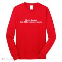 Never Forget The Difference You Make Mental Health Long Sleeve Shirt thumb 0