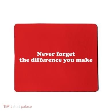 Never Forget The Difference You Make Mental Health Mousepad