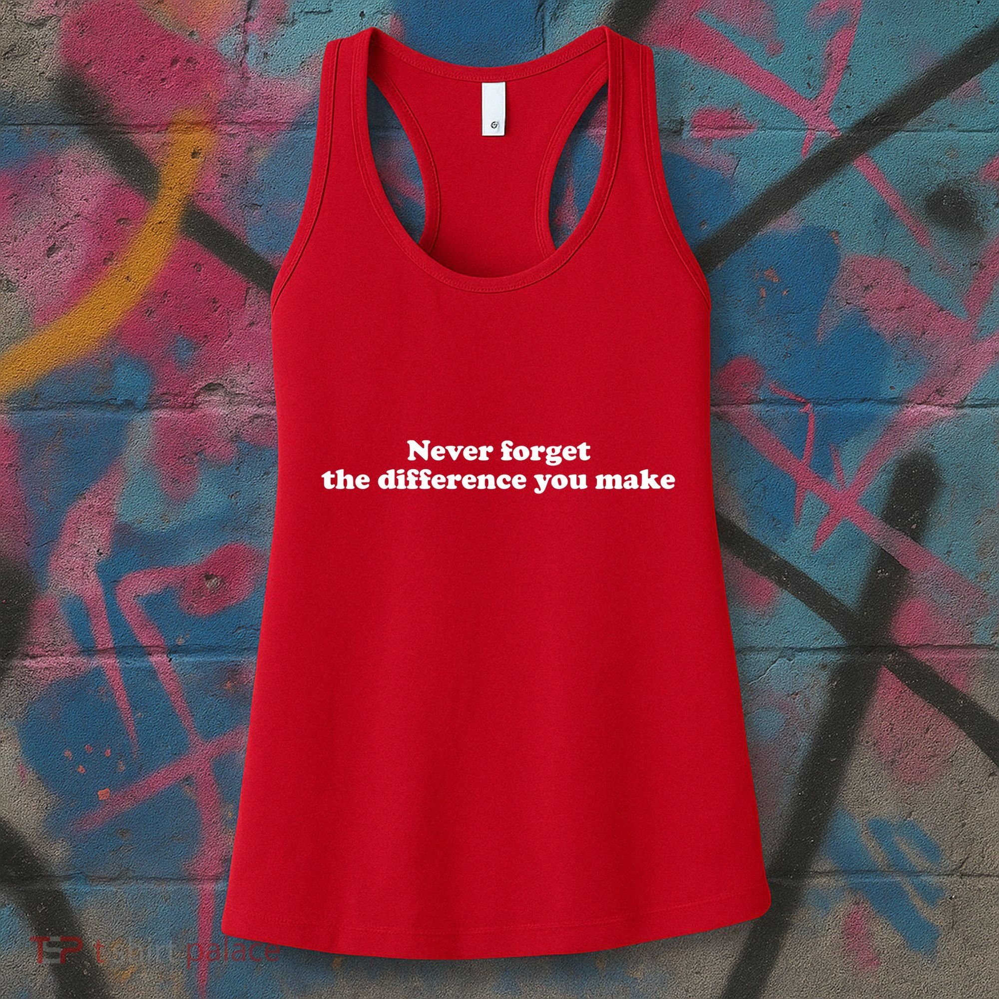 Never Forget The Difference You Make Mental Health Women's Tank Top